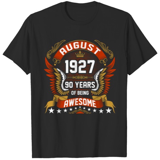 Discover August 1927 90 Years Of Being Awesome T-shirt