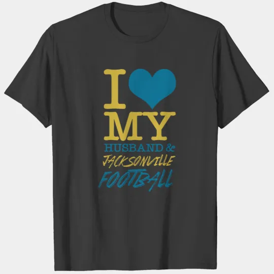 Football - i love my husband and jacksonville fo T-shirt
