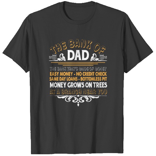 The Bank Of Dad T Shirt T-shirt