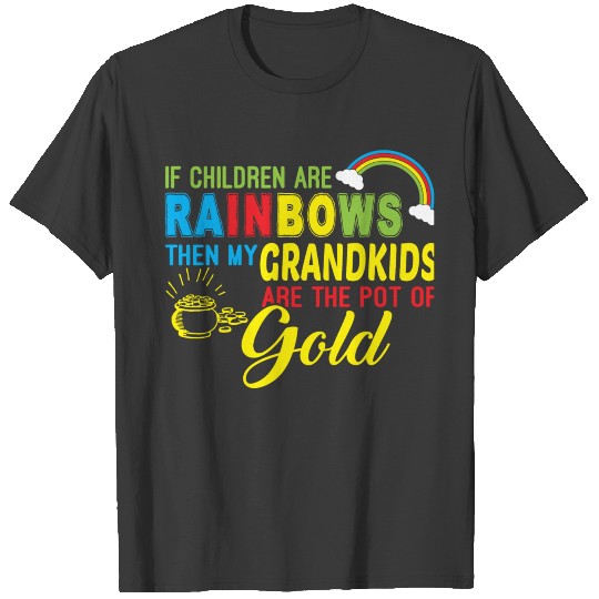 Grandkid - Grandkids Are The Pot Of Gold T Shirt T-shirt