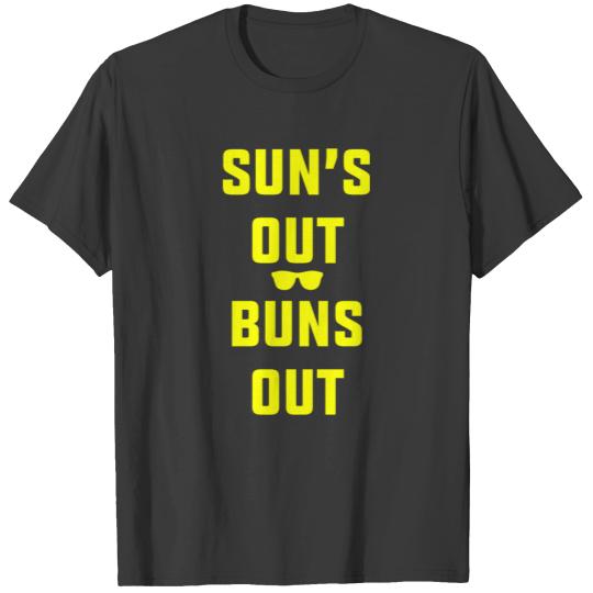Buns Out - Suns Out Buns Out T-shirt