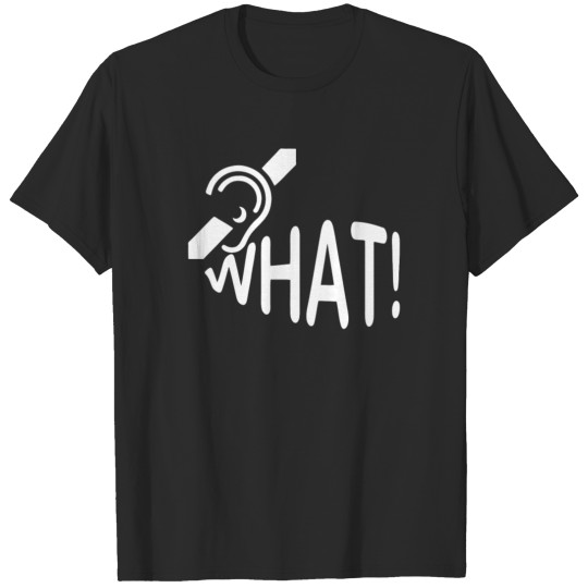 Discover Deaf What T-shirt