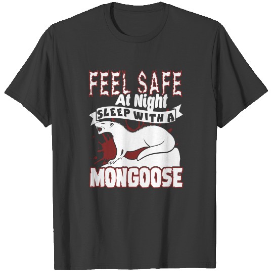 Discover feel safe at night sleep with a mongoose shirt T-shirt