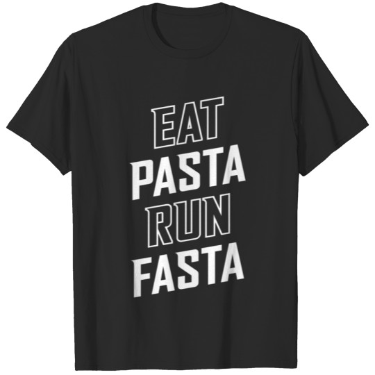 Discover Eat Pasta Run Fasta T-shirt