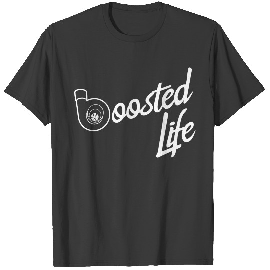 JDM - Boosted Life Car JDM Turbo Boost T-shirt