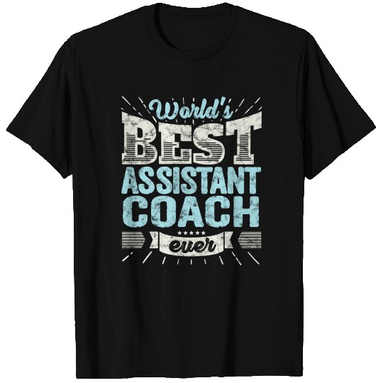 Worlds Best Assistant Coach Ever Team Trainer Gift T-shirt