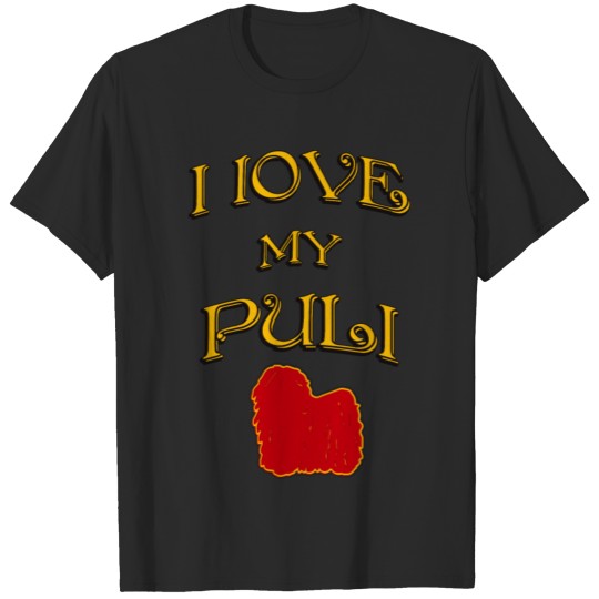 Discover I LOVE MY DOG puli T-shirt