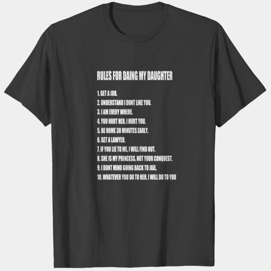 Rules For Dating My Daughter Perfect Father s Gift T-shirt