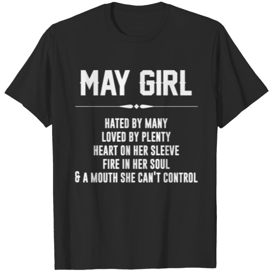 Discover May girl hated by many love by plenty T-shirt