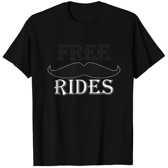 Free Mustache Rides T-shirt