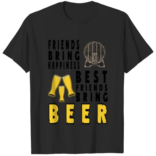 Discover beer Best frind brings beer T-shirt