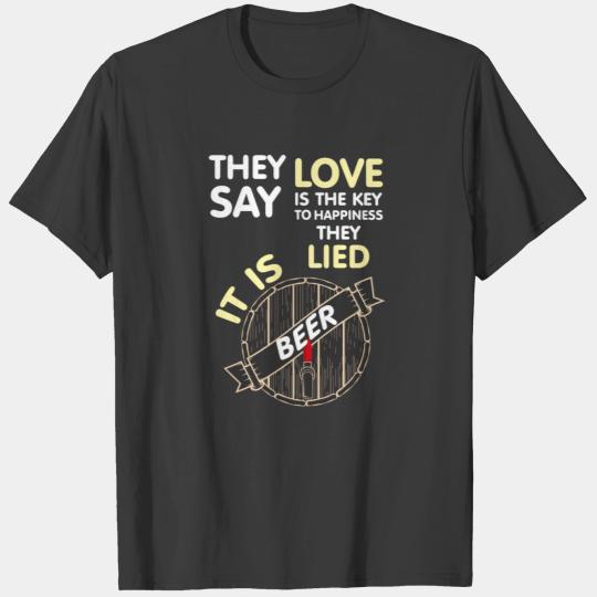 I love beer Beer is the key to happiness T-shirt