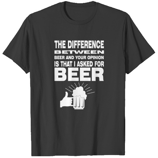 I love beer I asked for beer T-shirt