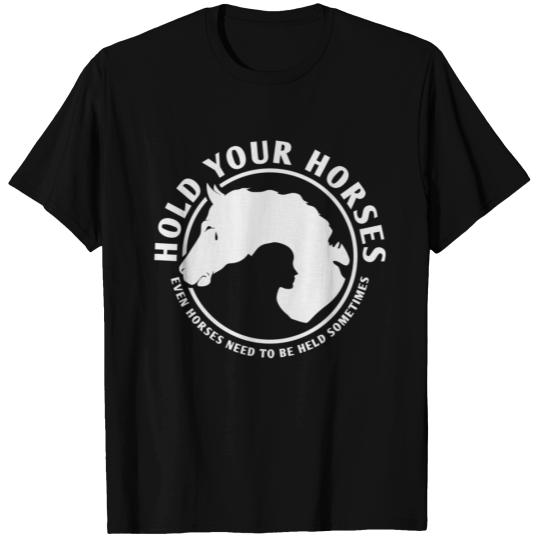 Hold Your Horses T-shirt