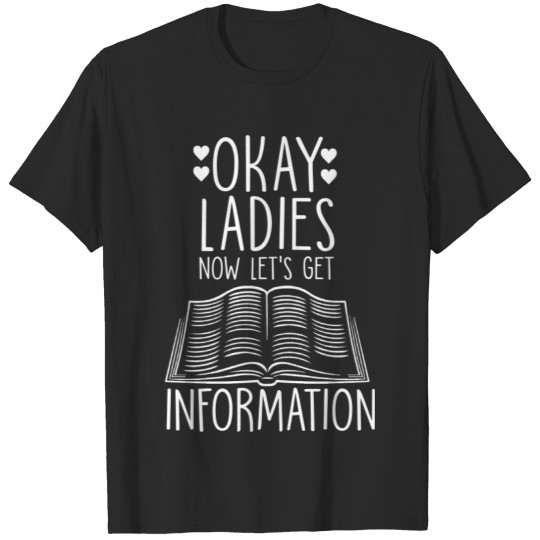 Discover Okay Ladies Now Let s Get Information T Shirtac T-shirt