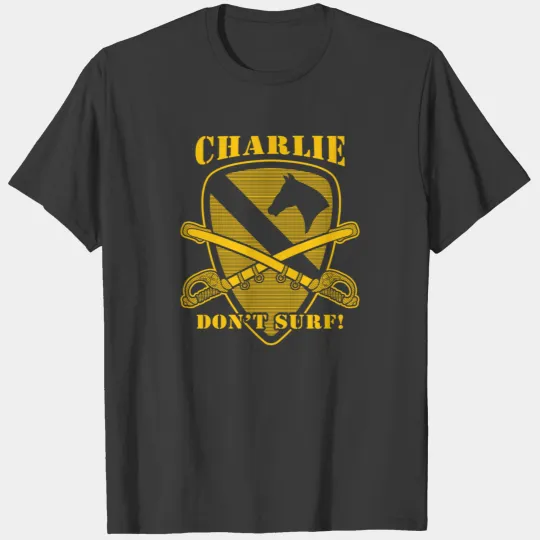 Apocalypse Now quote - Charlie don't surf T-shirt
