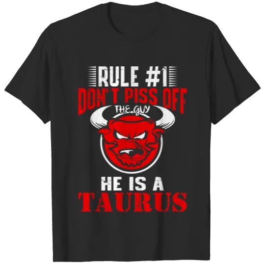 Discover Taurus - Don't piss of a taurus awesome t-shirt T-shirt