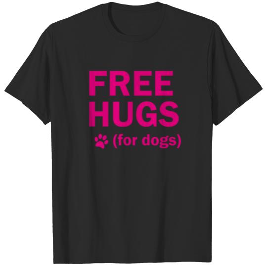 Free hugs for dogs hund dog mother hundi T-shirt