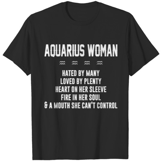 Aquarius woman hated by many loved by plenty T-shirt