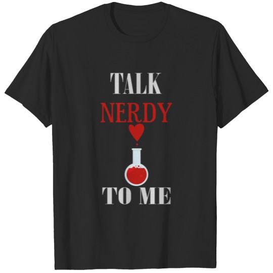Discover Nerd - Talk nerdy to me T-shirt