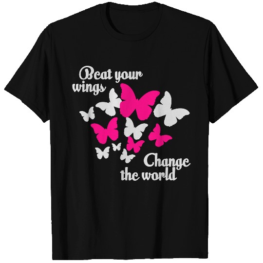 Transform The World Around Like A Butterfly T-shirt