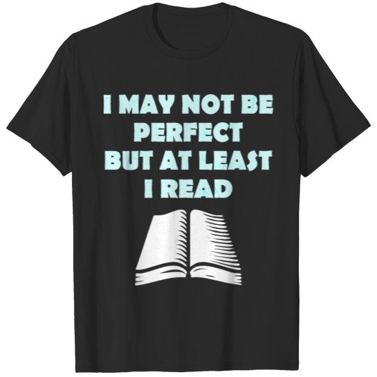 Discover I May Not Be Perfect But At Least I Read Tshirt T-shirt
