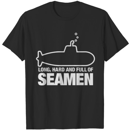 Discover Long, Hard And Full Of Seamen! T-shirt