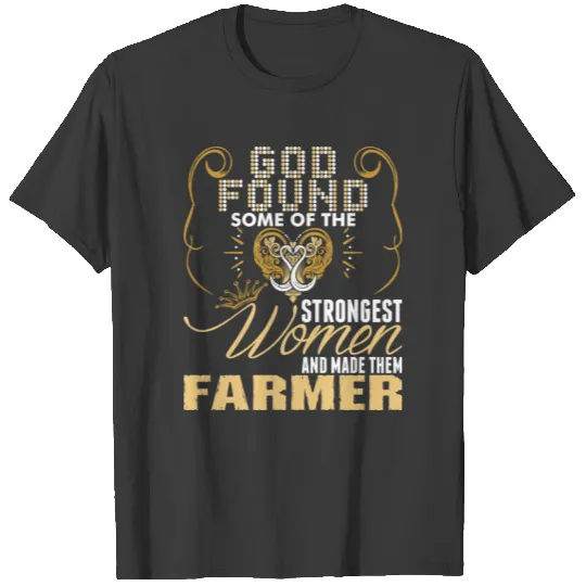 Strongest Women Made Farmer T-shirt