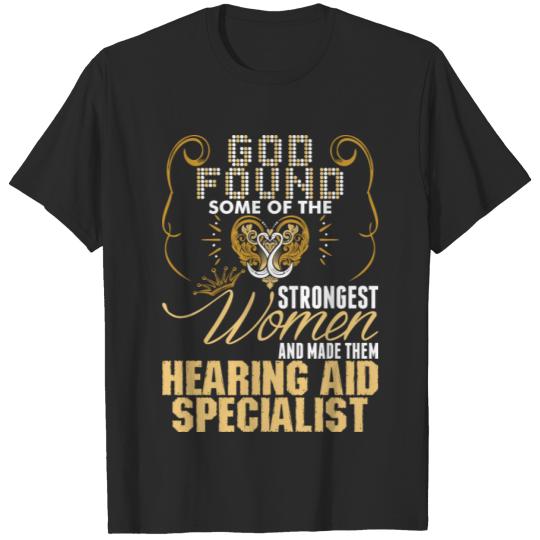 Discover Strongest Women Made Hearing Aid Specialist T-shirt