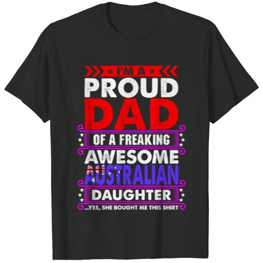 Im A Proud Dad Australian daughter T-shirt