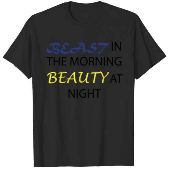Discover Morning Beast and Nighttime Beauty T-shirt
