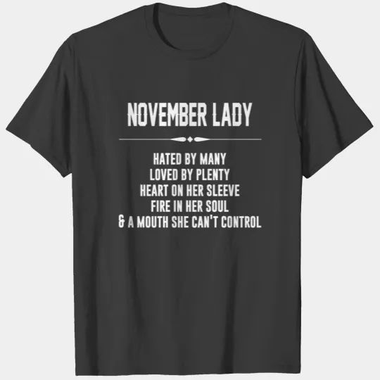 November lady hated by many loved by plenty T-shirt