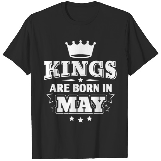 Discover Funny Birthday Shirt Kings Are Born in May T-shirt