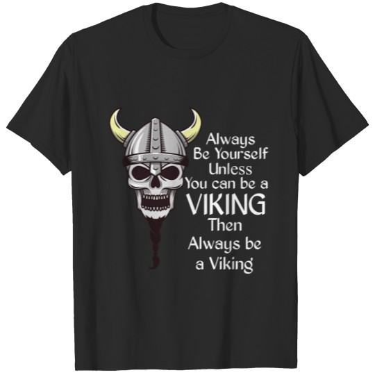 Discover Always Be a Viking - Cool Skull Graphic T-shirt