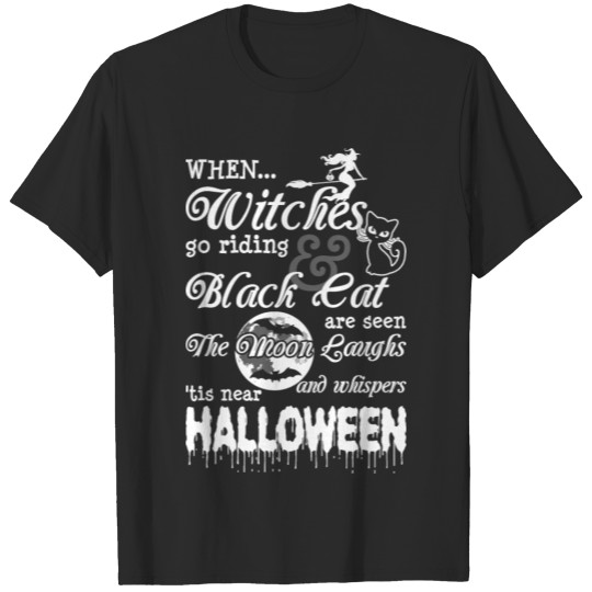 Discover When Witches Riding Black Cat Seen Moon Laughs T-shirt