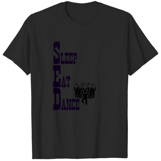 Discover Sleep eat and dance T-shirt