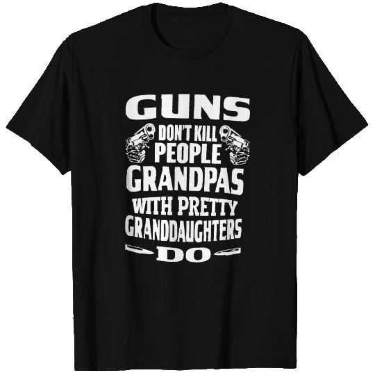 Guns don't kill people grandpas T-shirt