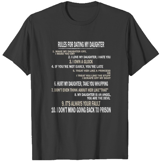 Dating - Rules for dating my daughter T-shirt