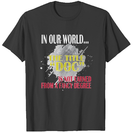 Combat medic - In our world.. the title "DOC" is n T-shirt