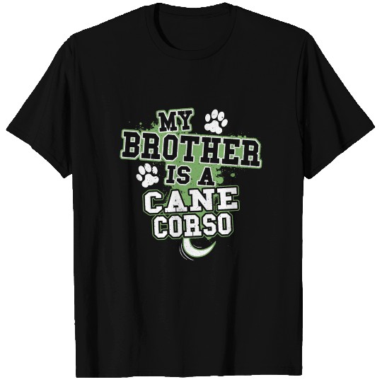 My Brother Is A Cane Corso T-shirt