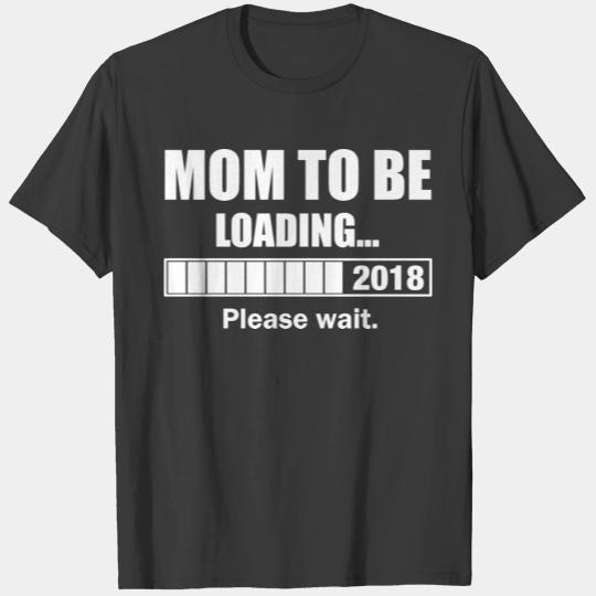 Mom To Be Loading 2018 T-shirt