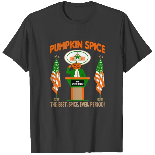 Discover Pumpkin Spice Best Ever T-shirt