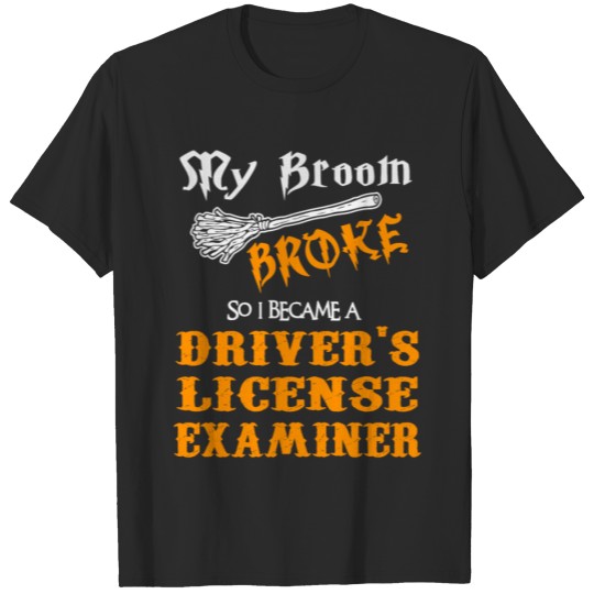 Discover Driver's License Examiner T-shirt
