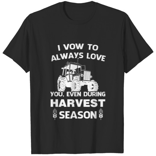 I Love You During Harvest Season Farmer T-shirt