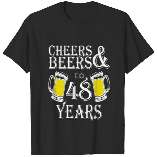 Discover Cheers And Beers To 48 Years T-shirt
