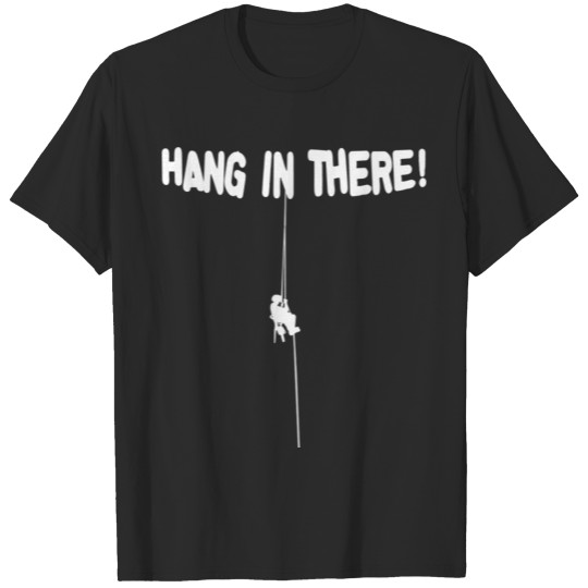 Discover Hang in there! T-shirt