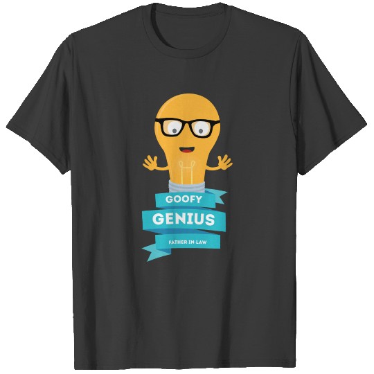 goofy Genius father in law T-shirt
