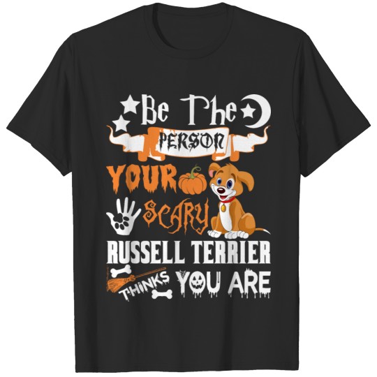 Discover Be Person Scary Russell Terrier Thinks Halloween T-shirt