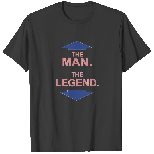 THE MAN THE LEGEND FUNNY T-shirt