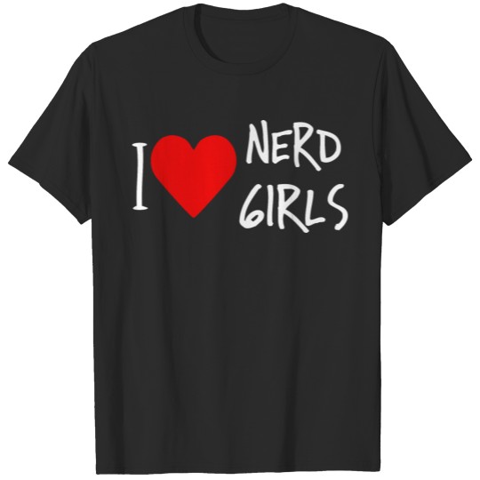 Discover I Love Nerd Girl T-shirt